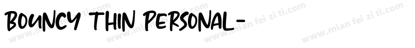 Bouncy Thin PERSONAL字体转换